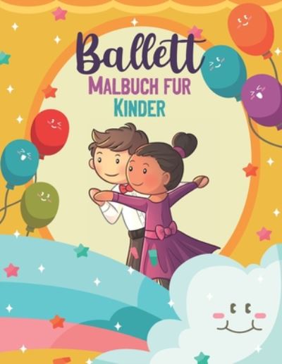 Cover for Balletttänzer Depublishing · Ballett Malbuch fur Kinder (Paperback Book) (2020)