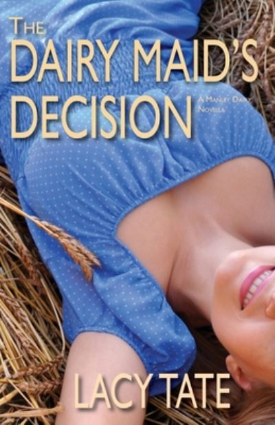 Cover for Lacy Tate · The Dairy Maid's Decision (Paperback Book) (2020)