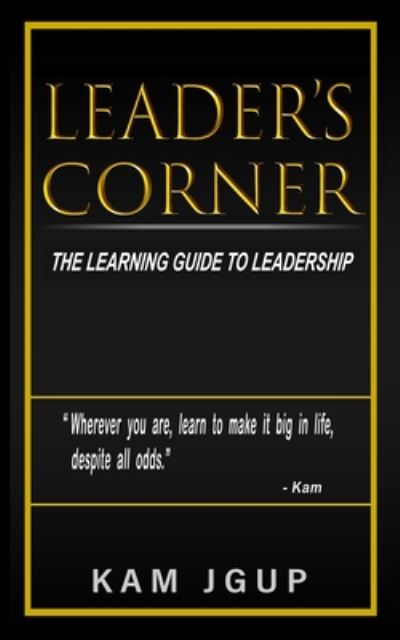 Leader's Corner - Kam Jgup - Książki - Independently Published - 9798666235805 - 14 lipca 2020