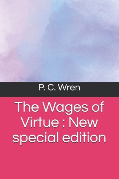 Cover for P C Wren · The Wages of Virtue (Paperback Book) (2020)