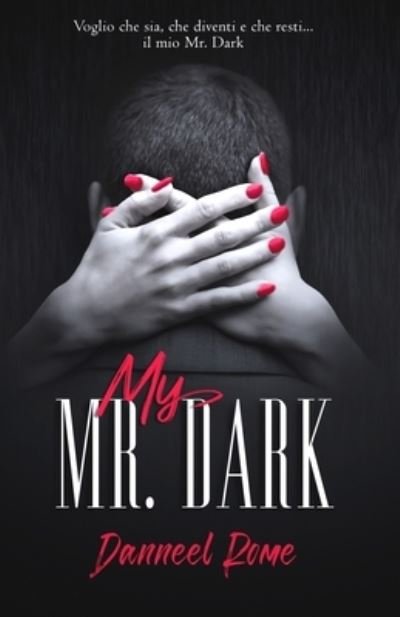 Cover for Danneel Rome · My Mr. Dark (Paperback Book) (2020)