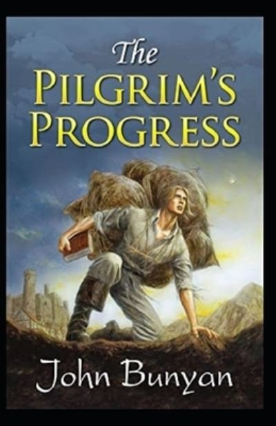 The Pilgrim's Progress Annotated - John Bunyan - Boeken - INDEPENDENTLY PUBLISHED - 9798702159805 - 30 januari 2021