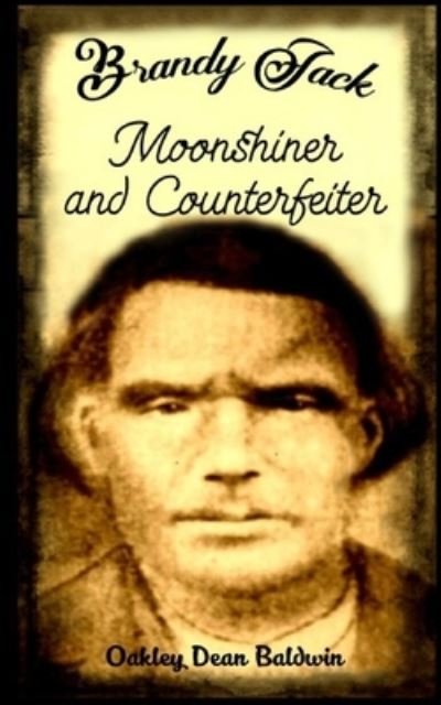 Cover for Oakley Dean Baldwin · Brandy Jack Counterfeiter and Moonshiner (Pocketbok) (2021)