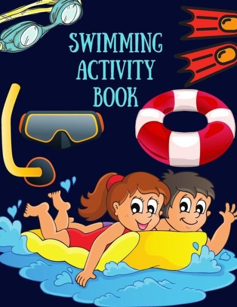 Cover for Red Angelica Press · SWIMMING Activity Book: Brain Activities and Coloring book for Brain Health with Fun and Relaxing (Pocketbok) (2021)