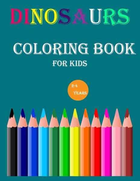 Cover for Maestr Bekay · Dinosaurs Coloring Book for Kids 2-4 Years (Paperback Book) (2021)