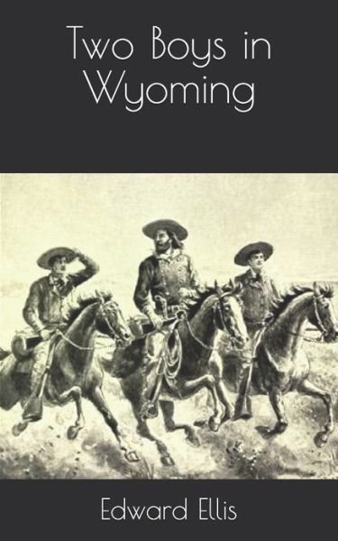 Cover for Edward Sylvester Ellis · Two Boys in Wyoming (Paperback Bog) (2021)
