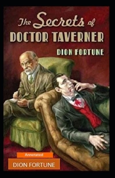 Cover for Dion Fortune · The Secrets of Dr. Taverner (Annotated) (Paperback Book) (2021)