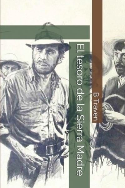 Cover for B Traven · El tesoro de la Sierra Madre (Paperback Book) (2021)