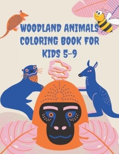 Cover for Smds Hafiz Publishing · Woodland Animals Coloring Book For Kids 5-9: Woodland Forest Friends For Kids &amp; Toddlers Who Like Wild Animals and Nature (Paperback Bog) (2021)