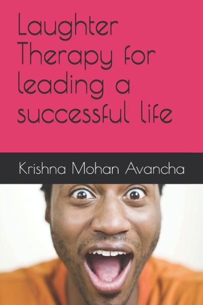 Cover for Krishna Mohan Avancha · Laughter Therapy for leading a successful life (Paperback Book) (2021)