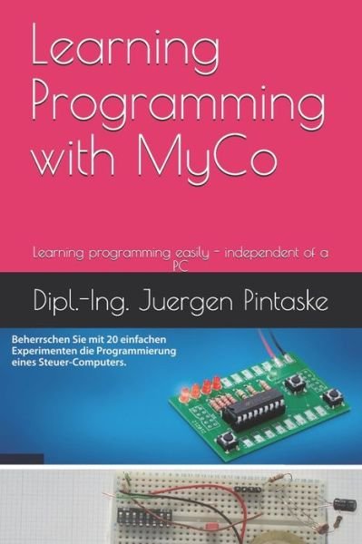 Cover for Juergen Pintaske · Learning Programming with MyCo (Pocketbok) (2021)