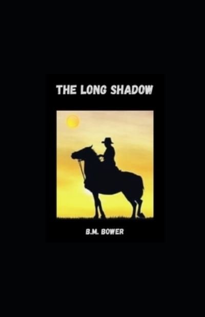 Cover for B M Bower · The Long Shadow illustrated (Paperback Book) (2021)