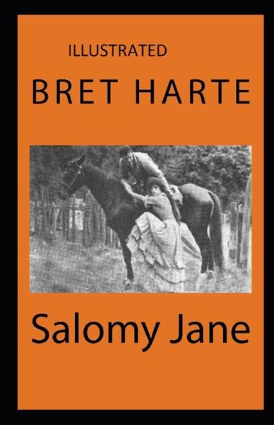 Cover for Bret Harte · Salomy Jane Annotated (Paperback Book) (2021)