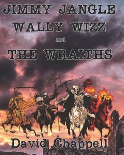Cover for David Chappell · Jimmy Jangle Wally Wizz and The Wraiths. (Paperback Bog) (2021)