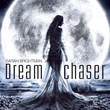 Dreamchaser - Sarah Brightman - Música - POP - 0091037217806 - 16 de abril de 2013