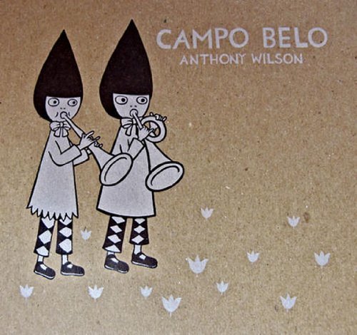 Cover for Anthony Wilson · Campo Belo (CD) (2011)