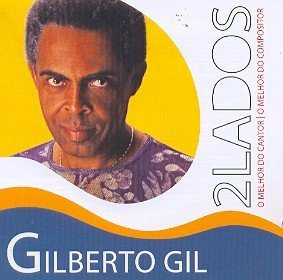 2 Lados O Melhor De - Gilberto Gil - Música - UNIVERSAL - 0602527318806 - 19 de setembro de 2011