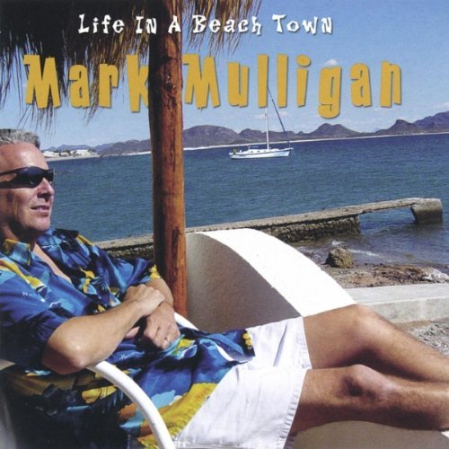 Cover for Mark Mulligan · Life in a Beach Town (CD) (2005)