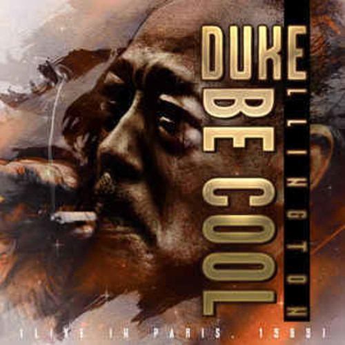 Cover for Duke Ellington · Be Cool (Live in Paris 1969) (CD) (2016)