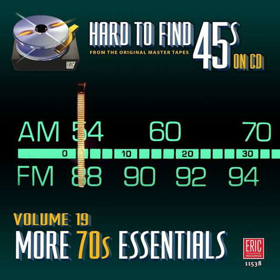 Hard to Find 45s on CD 19 - More 70's / Various - Hard to Find 45s on CD 19 - More 70's / Various - Música - ERIC - 0730531153806 - 27 de outubro de 2017