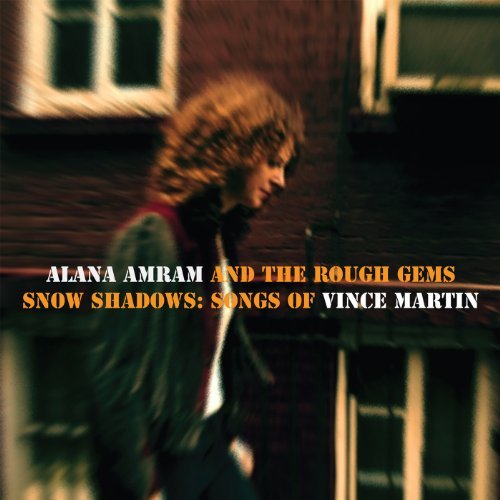 Cover for Alana Amram · Snow Shadows: Songs of Vince Martin (CD) (2011)