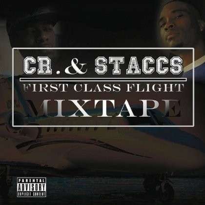 Cover for Cr. &amp; Staccs · First Class Flight (CD) (2013)