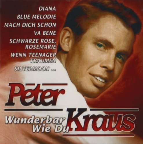 Wunderbar Wie Du - Peter Kraus - Musik - Lasel - 4006408231806 - 10. November 2000