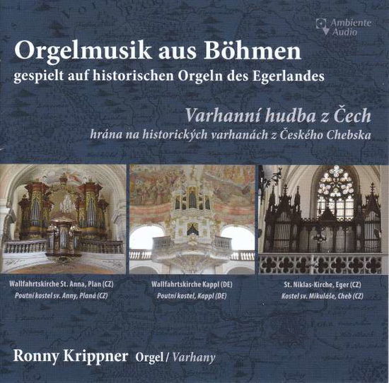 Orgelmusik aus Böhmen - Josef Ferdinand Seger (1716-1782) - Musik - AMBIENTE MUSIKPRODUKTION - 4029897010806 - 8. November 2019