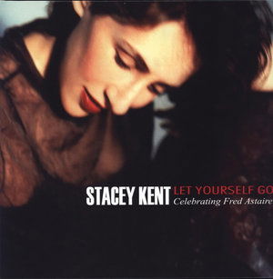 Let Yourself Go (celebrat - Stacey Kent - Musikk - PURE PLEASURE - 5060149621806 - 23. juli 2013