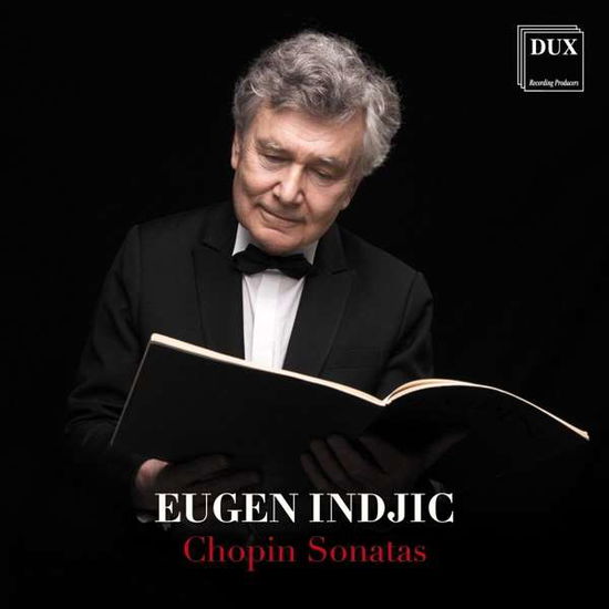 Piano Sonata 2 in B Flat Minor 35 - Chopin / Indjic - Musik - DUX - 5902547011806 - 2. november 2018