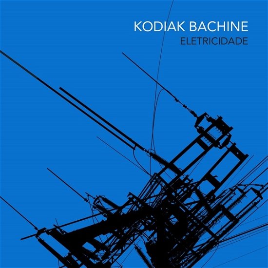 Cover for Kodiak Bachine · Eletricidade (10) (LP) [Limited edition] (2018)