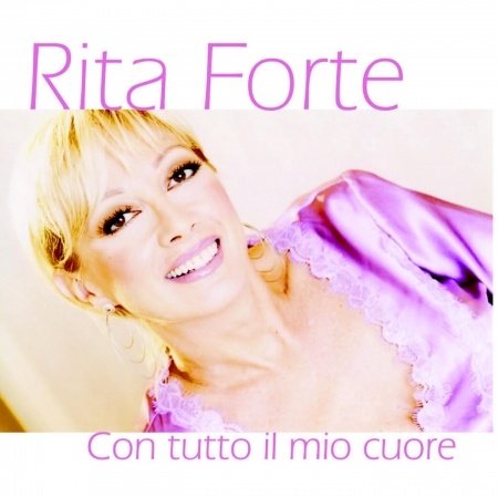 Cover for Rita Forte · Con Tutto Il Mio Cuore (CD) (2010)