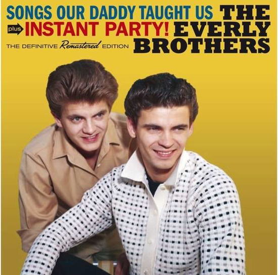 Songs Our Daddy Taught Us / Instant Party! - Everly Brothers - Musiikki - HOO DOO RECORDS - 8436542015806 - maanantai 17. maaliskuuta 2014