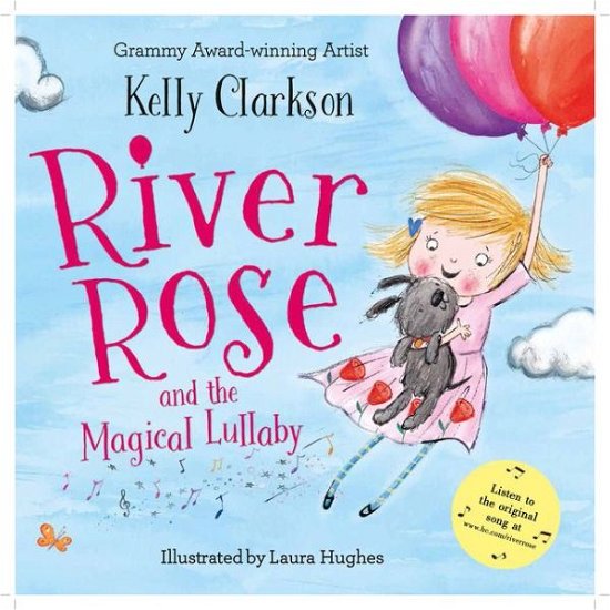 Cover for Kelly Clarkson · River Rose and the Magical Lullaby (Bound Book) (2016)