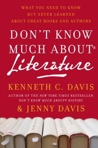 Cover for Jenny Davis · Don't Know Much About Literature: What You Need to Know but Never Learned About Great Books and Authors (Paperback Book) [1 Original edition] (2009)