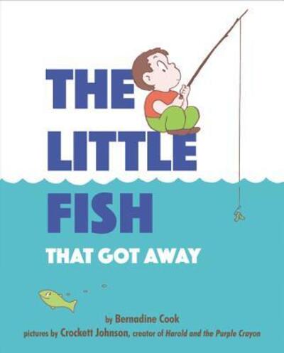 Cover for Bernadine Cook · The Little Fish That Got Away (Hardcover Book) (2019)