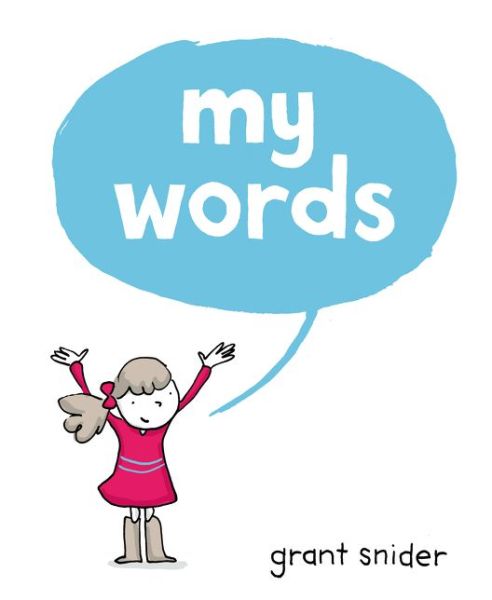 Cover for Grant Snider · My Words (Hardcover Book) (2020)