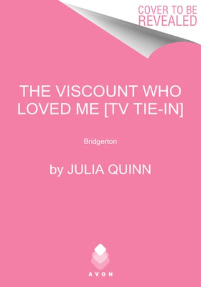 Cover for Julia Quinn · The Viscount Who Loved Me [TV Tie-in]: Bridgerton - Bridgertons (Paperback Bog) (2022)