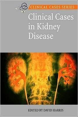 Cover for David Harris · Clinical Cases in Kidney Disease (Paperback Book) [Ed edition] (2008)