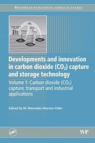 Cover for M. Mercedes Maroto-Valer · Developments and Innovation in Carbon Dioxide (CO2) Capture and Storage Technology: Carbon Dioxide (Co2) Capture, Transport and Industrial Applications - Woodhead Publishing Series in Energy (Paperback Book) (2016)
