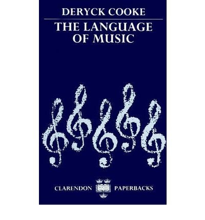 Cover for Deryck Cooke · The Language of Music - Clarendon Paperbacks (Paperback Book) (1989)