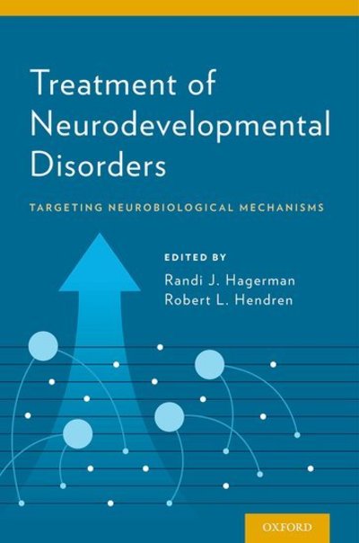 Cover for Randi Hagerman · Treatment of Neurodevelopmental Disorders: Targeting Neurobiological Mechanisms (Hardcover Book) (2014)