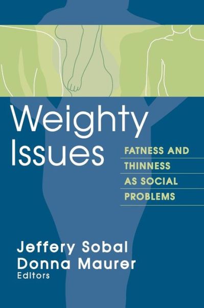 Cover for Donna Maurer · Weighty Issues: Fatness and Thinness as Social Problems - Social Problems &amp; Social Issues (Paperback Book) (1999)