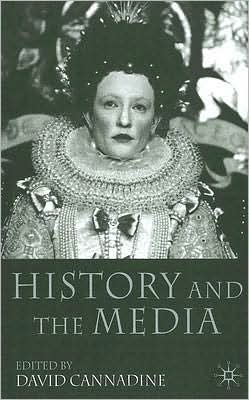 Cover for David Cannadine · History and the Media (Taschenbuch) (2004)