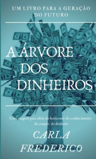 Cover for Carla Frederico · Árvore DOS Dinheiros (Book) (2019)