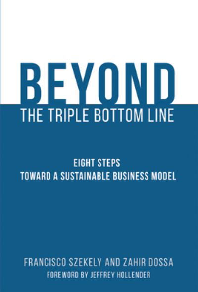 Francisco Szekely · Beyond the Triple Bottom Line : Eight Steps toward a Sustainable Business Model (Taschenbuch) (2024)