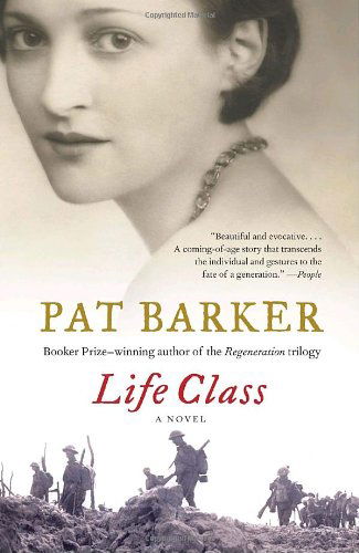 Life Class - Pat Barker - Kirjat - Anchor - 9780307387806 - tiistai 6. tammikuuta 2009