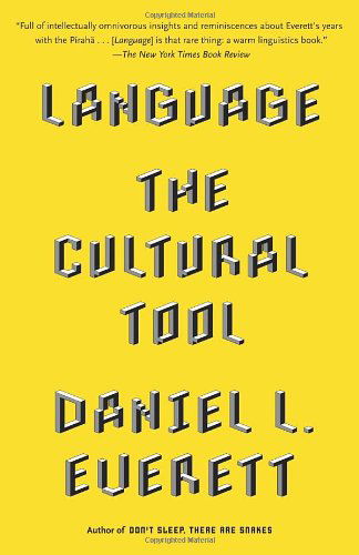 Language: the Cultural Tool (Vintage) - Daniel L. Everett - Books - Vintage - 9780307473806 - December 11, 2012