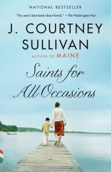 Cover for J. Courtney Sullivan · Saints for All Occasions: A novel - Vintage Contemporaries (Paperback Book) (2018)