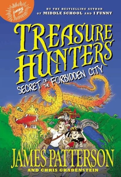 Treasure Hunters: Secret of the Forbidden City - James Patterson - Bücher - Little Brown and Company - 9780316284806 - 14. September 2015